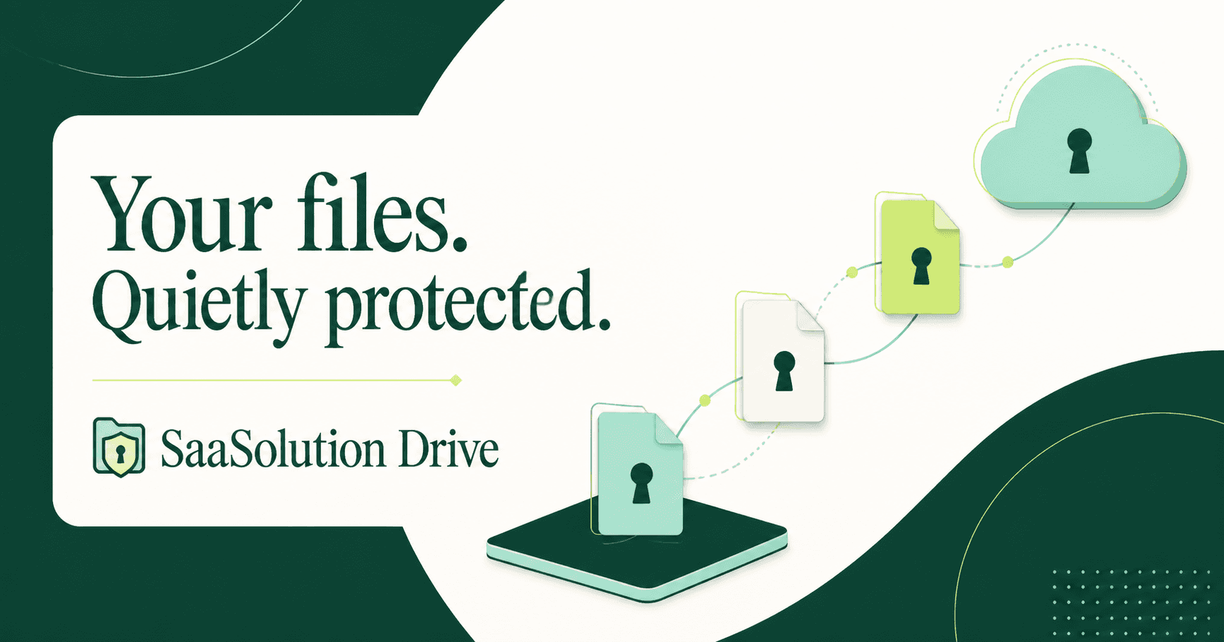 SaaSolution Drive — Your files. Quietly protected.